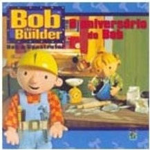 Bob o Construtor: o Aniversário do Bob
