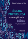 Língua portuguesa descomplicada: vestibulares e concursos