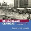 Os carnavais cariocas e sua trajetória de internacionalização (1946-1963)