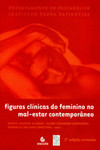 Figuras clínicas do feminino no mal-estar contemporâneo