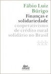 Finanças e solidariedade: cooperativismo de crédito rural solidário no Brasil
