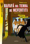 Bafafá na terra de Nefertiti: 3 grandes enigmas