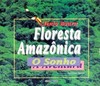 Floresta amazônica: o sonho, a aventura