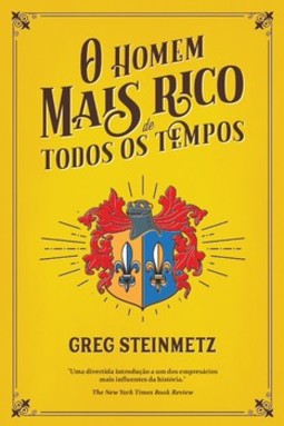 O homem mais rico de todos os tempos