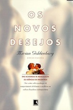 Novos Desejos: das Academias de Musculação às Agências de Encontros