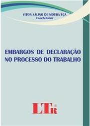 Embargos de Declaração no Processo do Trabalho