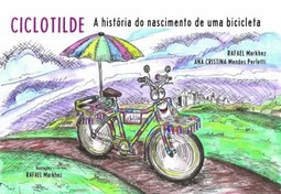 Ciclotilde: A história do nascimento de uma bicicleta
