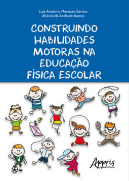 Construindo habilidades motoras na educação física escolar