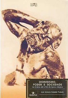 Dionisismo, Poder e Sociedade: na Grécia Até o Fim da Época Clássica