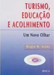 Turismo, Educação e Acolhimento: um Novo Olhar