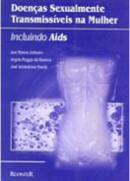 Doenças Sexualmente Transmissíveis na Mulher: Incluindo AIDS