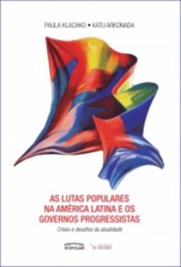As Lutas Populares na América Latina e os Governos Progressistas