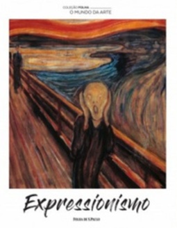 Expressionismo (Coleção Folha - O Mundo Da Arte #8)
