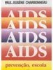 Aids: Prevenção, Escola