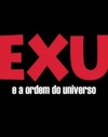 Exu e a Ordem do Universo