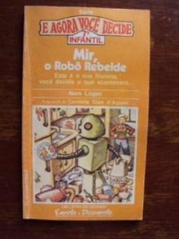 Mir, O Robô Rebelde (Agora você decide)