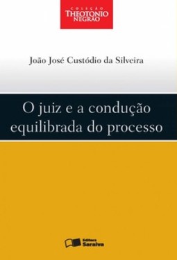 O juiz e a condução equilibrada do processo