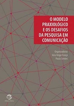 O modelo praxiológico e os desafios da pesquisa em comunicação