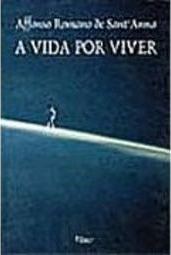 A Vida Por Viver