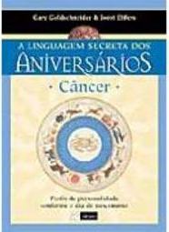 A Linguagem Secreta dos Aniversários: Câncer
