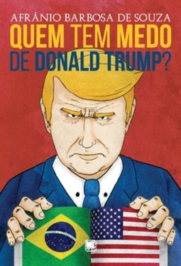 Quem tem medo de Donald Trump?