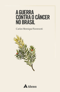 A guerra contra o câncer no Brasil