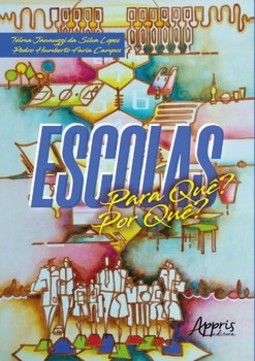 Escolas para quê? por quê?
