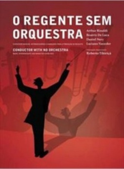 O Regente sem Orquestra