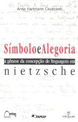 Símbolo e Alegoria: a Gênese da Concepção de Linguagem em Nietzsche