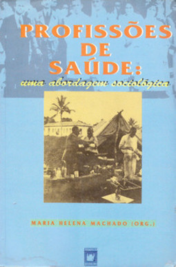 Profissões de saúde: uma abordagem sociológica