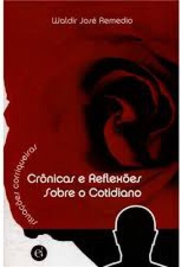 Cronicas E Reflexoes Sobre O Cotidiano