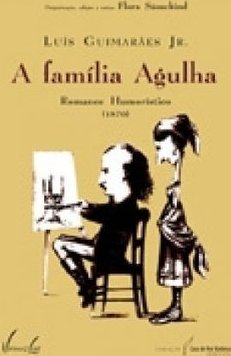 A Família Agulha: Romance Humorístico