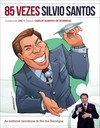 85 vezes Silvio Santos: as melhores caricaturas do rei dos domingos