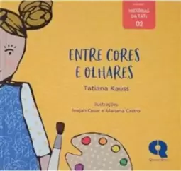 Entre Cores e Olhares