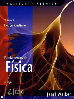 Fundamentos de Física, Volume 3, Eletromagnetismo