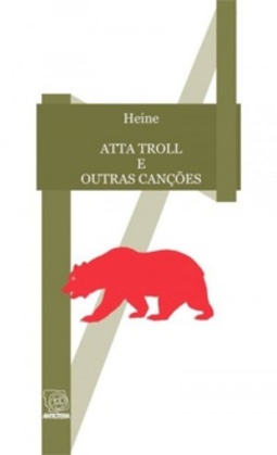 ATTA TROLL E OUTRAS CANÇÕES (OBRAS RARAS)