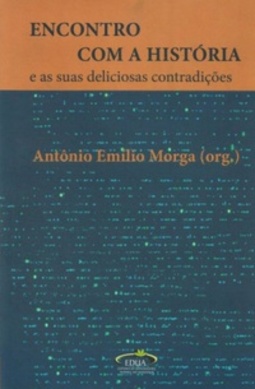Encontro com a História e as Suas Deliciosas Contradições