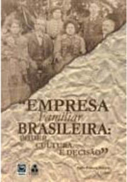 Empresa Familiar Brasileira: Poder, Cultura e Decisão