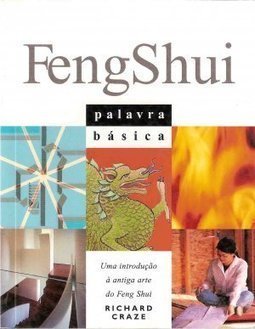 Feng Shui: uma Introdução à Antiga Arte do Feng Shui