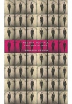 PESSOA MULTIPLE: ANTOLOGIA BILINGUE