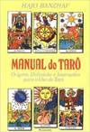 Manual do Tarô: Origem, Definição e Instruções para o Uso do Tarô