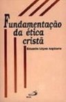 Fundamentação da Ética Cristã