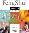 Feng Shui: uma Introdução à Antiga Arte do Feng Shui