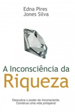 A Inconsciência da Riqueza