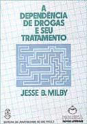 A Dependência de Drogas e Seu Tratamento