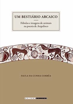 Um bestiário arcaico: fábulas e imagens de animais na poesia de Arquíloco