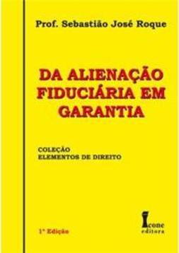 Da Alienação Fiduciária em Garantia