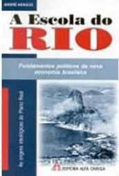 A Escola do Rio: Fundamentos Políticos da Nova Economia Brasileira