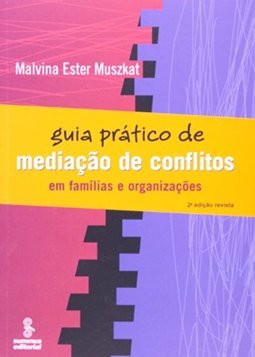 Guia Prático de Mediação de Conflitos