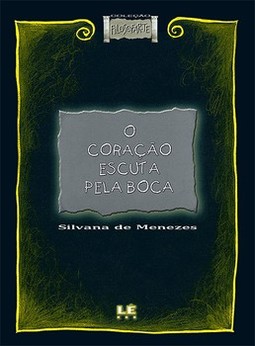 O coração escuta pela boca